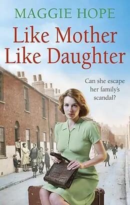 E-Book (epub) Like Mother, Like Daughter von Maggie Hope