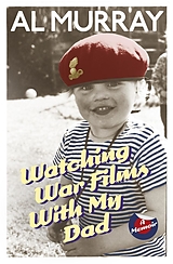 eBook (epub) Watching War Films With My Dad de Al Murray