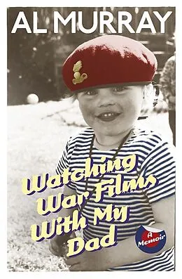 E-Book (epub) Watching War Films With My Dad von Al Murray