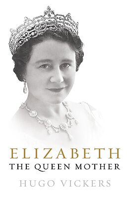 eBook (epub) Elizabeth, The Queen Mother de Hugo Vickers