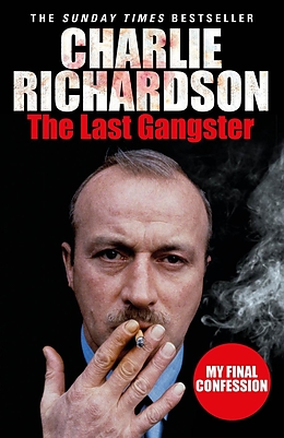 eBook (epub) The Last Gangster de Charlie Richardson