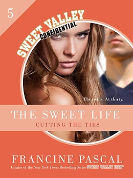 E-Book (epub) The Sweet Life 5: Cutting the Ties von Francine Pascal