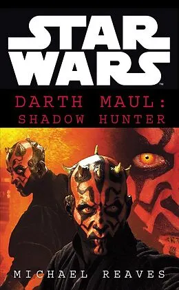 E-Book (epub) Star Wars: Darth Maul Shadow Hunter von Michael Reaves