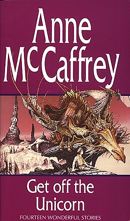 eBook (epub) Get Off The Unicorn de Anne Mccaffrey