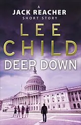 E-Book (epub) Deep Down (A Jack Reacher short story) von Lee Child