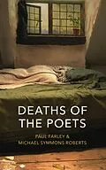 E-Book (epub) Deaths of the Poets von Michael Symmons Roberts, Paul Farley
