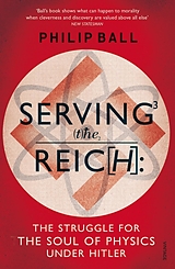 eBook (epub) Serving the Reich de Philip Ball