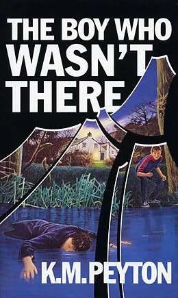 E-Book (epub) The Boy Who Wasn't There von K M Peyton