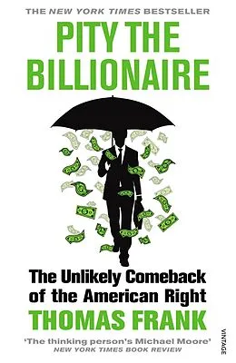 E-Book (epub) Pity the Billionaire von Thomas Frank
