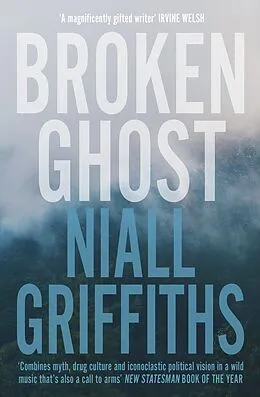 E-Book (epub) Broken Ghost von Niall Griffiths