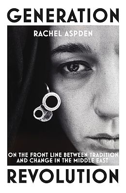 eBook (epub) Generation Revolution de Rachel Aspden