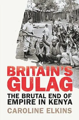 E-Book (epub) Britain's Gulag von Caroline Elkins