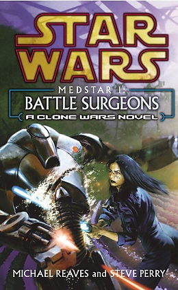 E-Book (epub) Star Wars: Medstar I - Battle Surgeons von Michael Reaves, Steve Perry