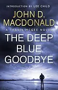 E-Book (epub) The Deep Blue Goodbye: Introduction by Lee Child von John D Macdonald