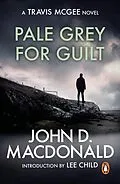 E-Book (epub) Pale Grey for Guilt: Introduction by Lee Child von John D Macdonald