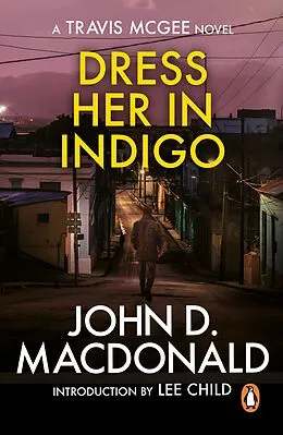 E-Book (epub) Dress Her in Indigo: Introduction by Lee Child von John D Macdonald
