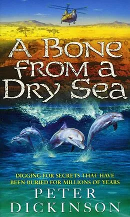 E-Book (epub) A Bone From A Dry Sea von Peter Dickinson
