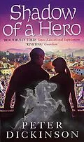 E-Book (epub) Shadow Of A Hero von Peter Dickinson