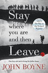 eBook (epub) Stay Where You Are And Then Leave de John Boyne