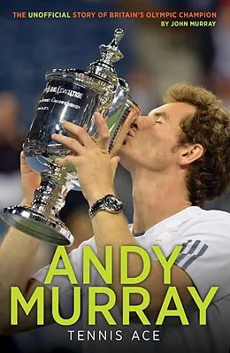 E-Book (epub) Andy Murray: Tennis Ace von John Murray