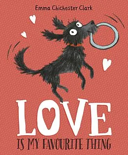 E-Book (epub) Love Is My Favourite Thing von Emma Chichester Clark