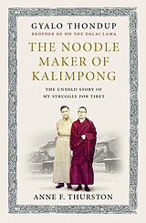 eBook (epub) Noodle Maker of Kalimpong de Anne F. Thurston, Gyalo Thondup