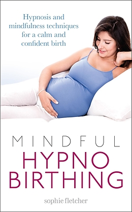 E-Book (epub) Mindful Hypnobirthing von Sophie Fletcher