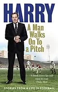 E-Book (epub) Man Walks On To a Pitch von Harry Redknapp