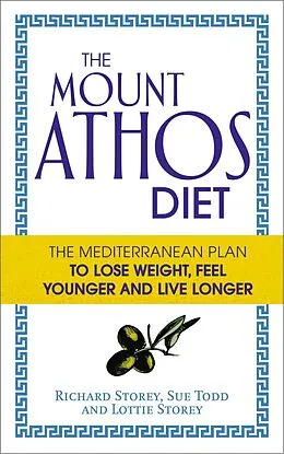 E-Book (epub) The Mount Athos Diet von Richard Storey, Sue Todd, Lottie Storey