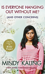 E-Book (epub) Is Everyone Hanging Out Without Me? von Mindy Kaling