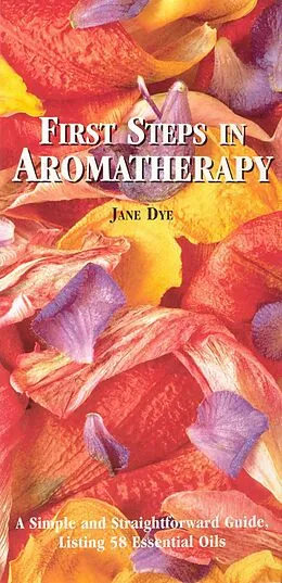 E-Book (epub) First Steps In Aromatherapy von Jane Dye