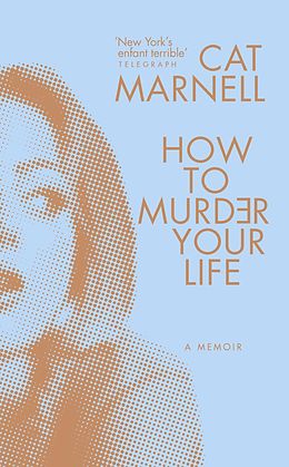 E-Book (epub) How to Murder Your Life von Cat Marnell