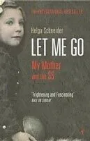 E-Book (epub) Let Me Go von Helga Schneider