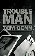 E-Book (epub) Trouble Man von Tom Benn