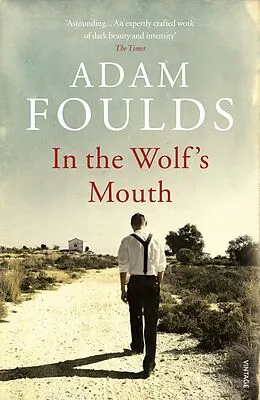 E-Book (epub) In the Wolf's Mouth von Adam Foulds