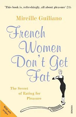 E-Book (epub) French Women Don't Get Fat von Mireille Guiliano