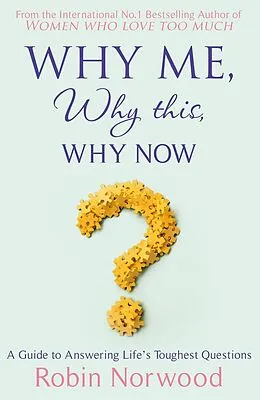 E-Book (epub) Why Me, Why This, Why Now? von Robin Norwood