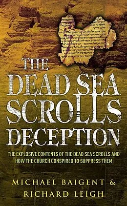 E-Book (epub) The Dead Sea Scrolls Deception von Michael Baigent, Richard Leigh