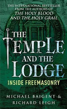 E-Book (epub) The Temple And The Lodge von Richard Leigh, Michael Baigent