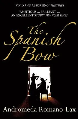 E-Book (epub) The Spanish Bow von Andromeda Romano-Lax