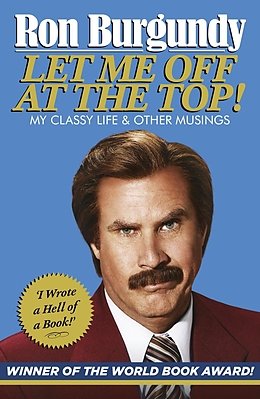 eBook (epub) Let Me Off at the Top! de Ron Burgundy