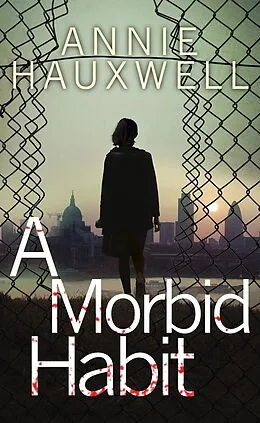 E-Book (epub) A Morbid Habit von Annie Hauxwell