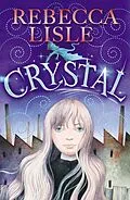 E-Book (epub) Crystal von Rebecca Lisle