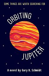 eBook (epub) Orbiting Jupiter de Gary D. Schmidt