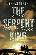E-Book (epub) The Serpent King von Jeff Zentner