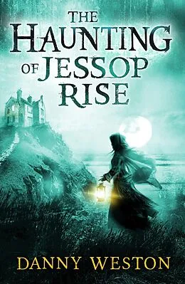 E-Book (epub) The Haunting of Jessop Rise von Danny Weston