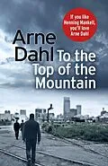 E-Book (epub) To the Top of the Mountain von Arne Dahl