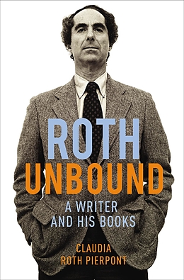 E-Book (epub) Roth Unbound von Claudia Roth Pierpont