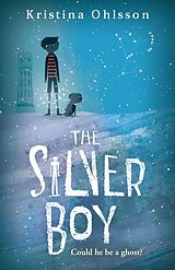 E-Book (epub) The Silver Boy von Kristina Ohlsson