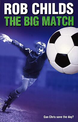 eBook (epub) The Big Match de Rob Childs